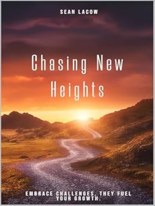 Title details for Chasing New Heights by Sean Lacow - Available